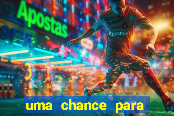 uma chance para lutar filme completo dublado